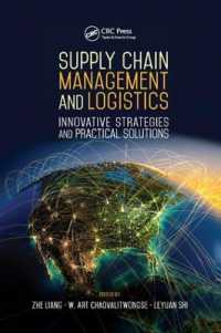 Supply Chain Management and Logistics : Innovative Strategies and Practical Solutions (Industrial and Systems Engineering Series)