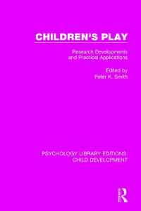 Children's Play : Research Developments and Practical Applications (Psychology Library Editions: Child Development)