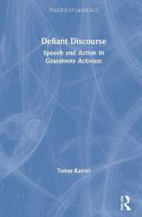 Defiant Discourse : Speech and Action in Grassroots Activism (The Politics of Language)