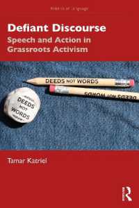 Defiant Discourse : Speech and Action in Grassroots Activism (The Politics of Language)