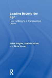 Leading Beyond the Ego : How to Become a Transpersonal Leader