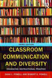 学校コミュニケーションの多様性（第３版）<br>Classroom Communication and Diversity : Enhancing Instructional Practice (Routledge Communication Series) （3RD）