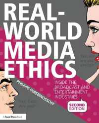 Real-World Media Ethics : Inside the Broadcast and Entertainment Industries （2ND）