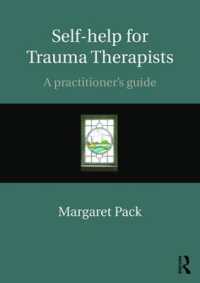 Self-help for Trauma Therapists : A Practitioner's Guide