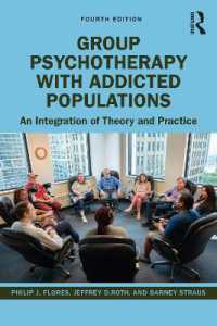 Group Psychotherapy with Addicted Populations : An Integration of Theory and Practice （4TH）