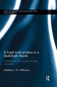 A Fresh Look at Islam in a Multi-Faith World : a philosophy for success through education (New Studies in Critical Realism and Education Routledge Critical Realism)