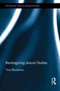 レジャー研究の再想像<br>Re-Imagining Leisure Studies (Routledge Critical Leisure Studies)