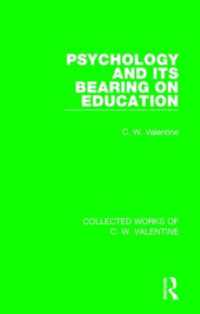 Ｃ．Ｗ．ヴァレンタイン著／心理学とその教育に対する関係（復刻版）<br>Psychology and its Bearing on Education (Collected Works of C.W. Valentine)