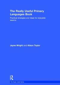 The Really Useful Primary Languages Book : Practical strategies and ideas for enjoyable lessons (The Really Useful)