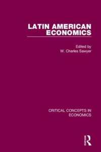 ラテンアメリカ経済：経済学の重要概念（全４巻）<br>Latin American Economics (Critical Concepts in Economics)