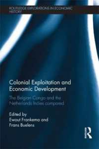 Colonial Exploitation and Economic Development : The Belgian Congo and the Netherlands Indies Compared (Routledge Explorations in Economic History)