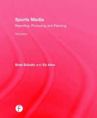 Sports Media : Reporting, Producing, and Planning （3RD）