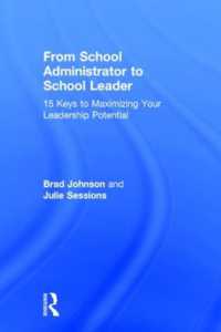 From School Administrator to School Leader : 15 Keys to Maximizing Your Leadership Potential