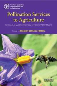 Pollination Services to Agriculture : Sustaining and enhancing a key ecosystem service