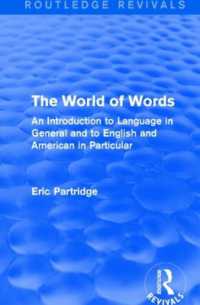 The World of Words : An Introduction to Language in General and to English and American in Particular (Routledge Revivals: The Selected Works of Eric Partridge)