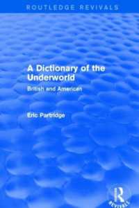 A Dictionary of the Underworld (Routledge Revivals) : British and American (Routledge Revivals: the Selected Works of Eric Partridge)