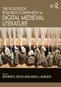ラウトレッジ版　デジタル中世文学必携<br>The Routledge Research Companion to Digital Medieval Literature (Routledge Literature Companions)