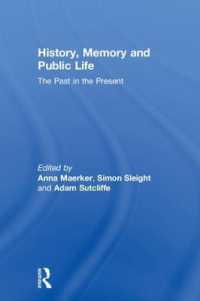 History, Memory and Public Life : The Past in the Present