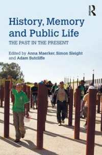 History, Memory and Public Life : The Past in the Present