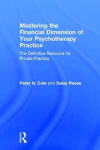 Mastering the Financial Dimension of Your Psychotherapy Practice : The Definitive Resource for Private Practice