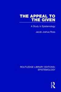 The Appeal to the Given : A Study in Epistemology (Routledge Library Editions: Epistemology)