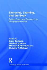 Literacies, Learning, and the Body : Putting Theory and Research into Pedagogical Practice (Expanding Literacies in Education)