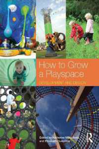 遊び場の育て方<br>How to Grow a Playspace : Development and Design