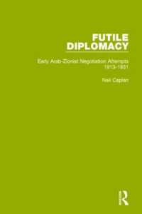 Futile Diplomacy, Volume 1 : Early Arab-Zionist Negotiation Attempts, 1913-1931 (Futile Diplomacy)