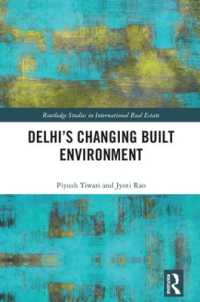 Delhi's Changing Built Environment (Routledge Studies in International Real Estate)