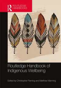 ラウトレッジ版　先住民の安寧ハンドブック<br>Routledge Handbook of Indigenous Wellbeing (Routledge International Handbooks)