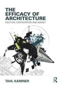 The Efficacy of Architecture : Political Contestation and Agency