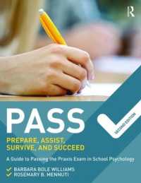 PASS: Prepare, Assist, Survive, and Succeed : A Guide to PASSing the Praxis Exam in School Psychology, 2nd Edition （2ND）