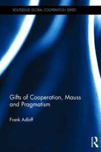 協同の贈与、モースと反功利主義的プラグマティズム<br>Gifts of Cooperation, Mauss and Pragmatism (Routledge Global Cooperation Series)