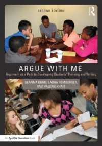 Argue with Me : Argument as a Path to Developing Students' Thinking and Writing （2ND）