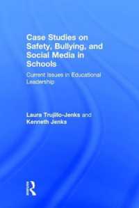 学校運営における安全・いじめ・ソーシャルメディア対策<br>Case Studies on Safety, Bullying, and Social Media in Schools : Current Issues in Educational Leadership