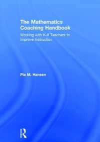 The Mathematics Coaching Handbook : Working with K-8 Teachers to Improve Instruction （2ND）