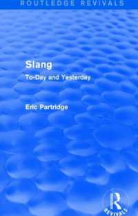 Slang : To-Day and Yesterday (Routledge Revivals: the Selected Works of Eric Partridge)
