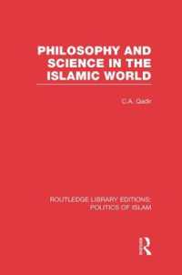 Philosophy and Science in the Islamic World (Routledge Library Editions: Politics of Islam)
