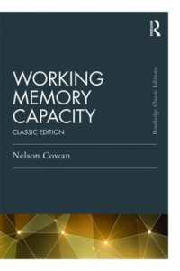 作動記憶の容量（新版）<br>Working Memory Capacity : Classic Edition (Psychology Press & Routledge Classic Editions)