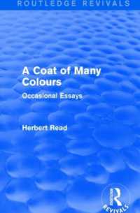 A Coat of Many Colours : Occasional Essays (Routledge Revivals: Herbert Read and Selected Works)
