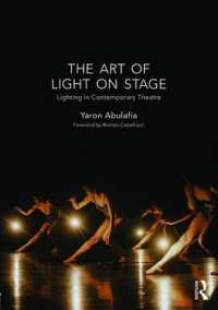 舞台照明の芸術<br>The Art of Light on Stage : Lighting in Contemporary Theatre