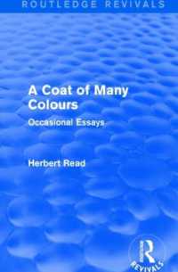 A Coat of Many Colours : Occasional Essays (Routledge Revivals: Herbert Read and Selected Works)