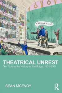 演劇史に残る９つの騒擾1601-2004年<br>Theatrical Unrest : Ten Riots in the History of the Stage, 1601-2004