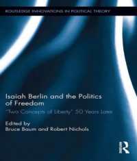 Isaiah Berlin and the Politics of Freedom : 'Two Concepts of Liberty' 50 Years Later (Routledge Innovations in Political Theory)