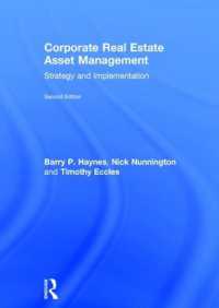 Corporate Real Estate Asset Management : Strategy and Implementation （2ND）