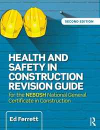Health and Safety in Construction Revision Guide : for the NEBOSH National Certificate in Construction Health and Safety （2ND）