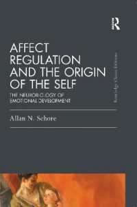 Affect Regulation and the Origin of the Self : The Neurobiology of Emotional Development (Psychology Press & Routledge Classic Editions)