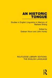 Ｂ．ストラング記念 英語史研究論文集（復刊）<br>An Historic Tongue : Studies in English Linguistics in Memory of Barbara Strang (Routledge Library Editions: The English Language)