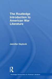 アメリカ戦争文学入門<br>The Routledge Introduction to American War Literature (Routledge Introductions to American Literature)