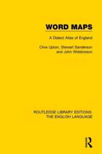 Ｃ．アプトン、Ｊ．ウィドウソンほか著／イングランド方言地図（復刊）<br>Word Maps : A Dialect Atlas of England (Routledge Library Editions: the English Language)